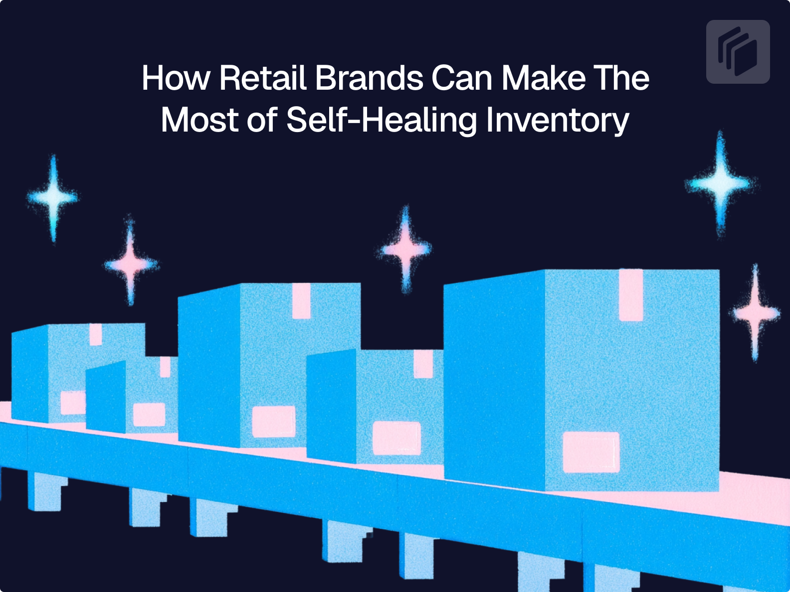 Cover image for How Retail Brands Can Make The Most of Self-Healing Inventory