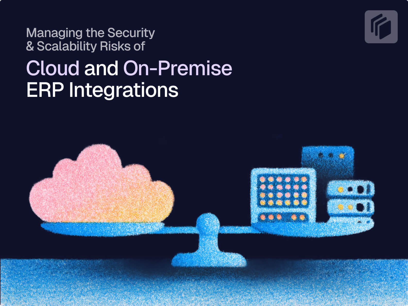Cover image for Managing the Security & Scalability Risks of Cloud and On-Premise ERP Integrations