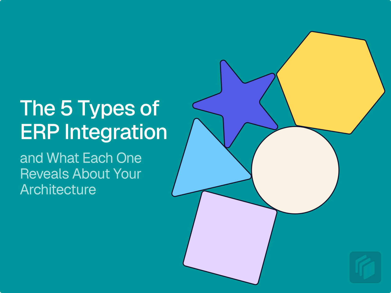 Cover image for The 5 Types of ERP Integration — and What Each One Reveals About Your Architecture