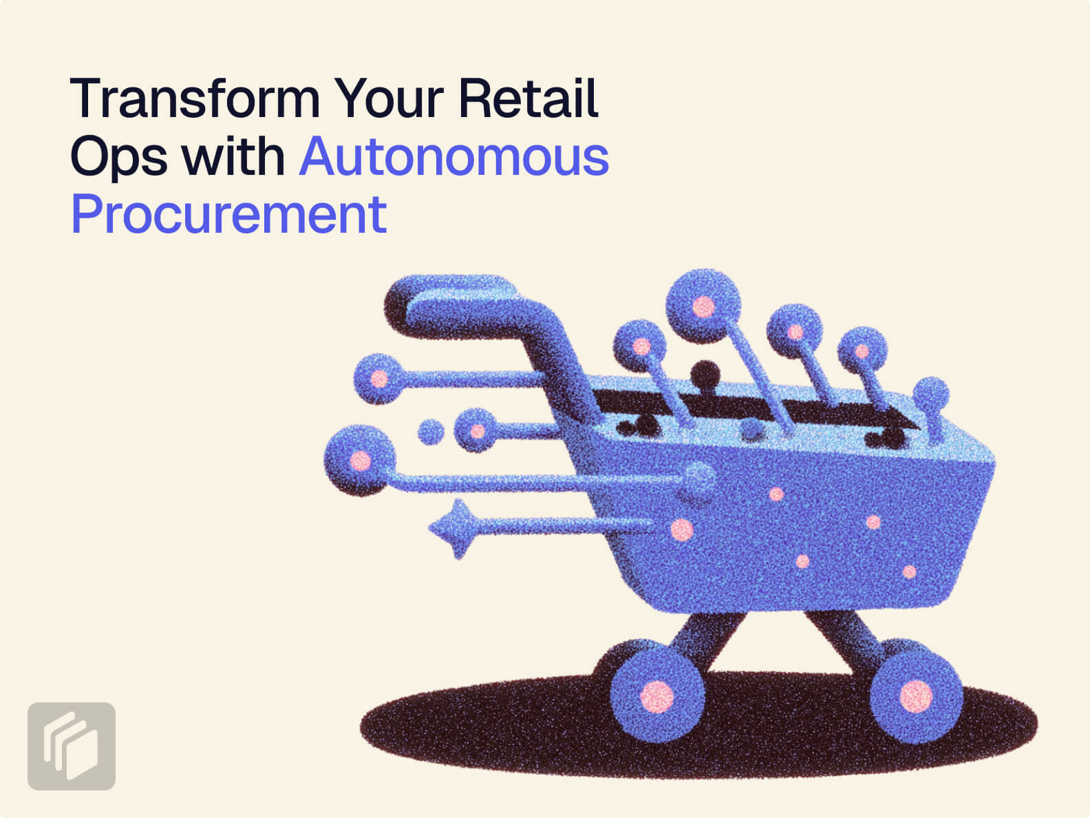Cover image for Transform Your Retail Ops with Autonomous Procurement